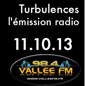 Émission Turbulences du 11 octobre 2013 Émission Turbulences du 11 octobre 2013
