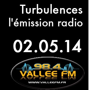 Emission Turbulences du 2 mai 2014 Emission Turbulences du 2 mai 2014
