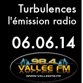 Emission Turbulences du 6 juin 2014 Emission Turbulences du 6 juin 2014