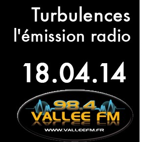 Emision Turbulences du 18 avril 2014 Emision Turbulences du 18 avril 2014