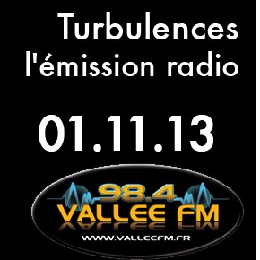 Emission Turbulences du 1er novembre 2013 Emission Turbulences du 1er novembre 2013